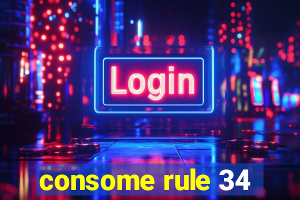 consome rule 34